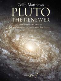 Colin Matthews: Pluto the Renewer