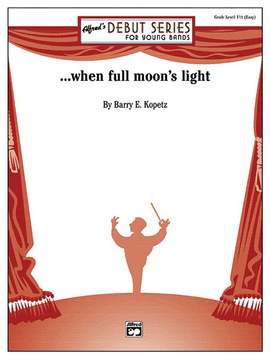 Barry E. Kopetz: ... when full moon's light