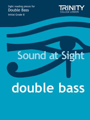 Trinity Guildhall Sound at Sight Double Bass (Initial-Grade 8)