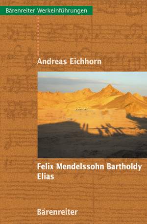 Eichhorn A: Feliz Mendelssohn Bartholdy. Elias (G). 