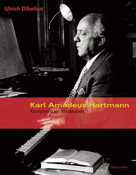 Dibelius U: Karl Amadeus Hartmann.  Komponist im Widerstreit (G). 