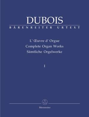 Dubois, T: Organ Works, Vol.1 (complete) (Urtext). Early Works (1859-1877)