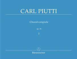 Piutti, C: Chorale Preludes Op.34, Vol. 1
