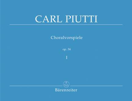Piutti, C: Chorale Preludes Op.34, Vol. 1