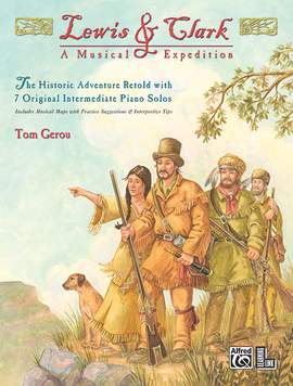 Tom Gerou: Lewis & Clark: A Musical Expedition