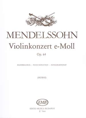 Mendelssohn-Bartholdy, Felix: Violin Concerto Op.64
