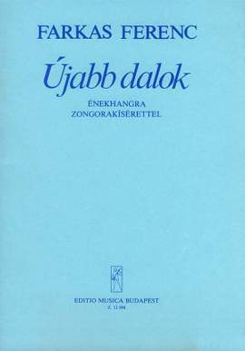 Farkas, Ferenc: Ujabb dalok
