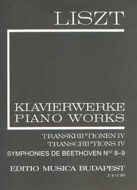 Liszt: Transcriptions IV (Beethoven Symphonies 8-9) (paperback)