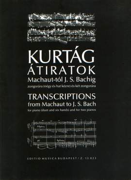 Kurtág, György: Transcriptions from Machaut to J. S. Bach
