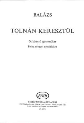 Balazs, Arpad: Tolnan keresztul