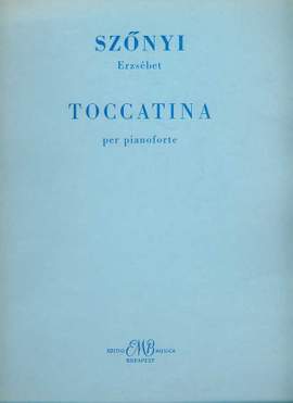 Szonyi, Erzsebet: Toccatina