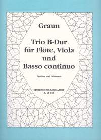 Graun, Karl Heinrich: Trio B-Dur fur Flote, Viola und Basso Co