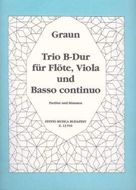 Graun, Karl Heinrich: Trio B-Dur fur Flote, Viola und Basso Co