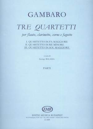Gambaro, Giovanni Battista: Tre quartetti per flauto, clarinetto, co