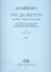 Gambaro, Giovanni Battista: Tre quartetti per flauto, clarinetto, co