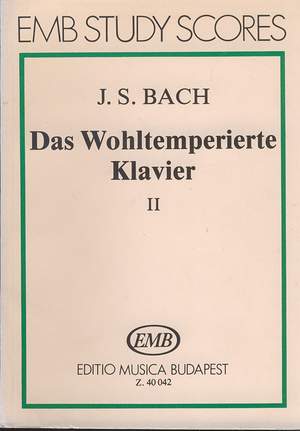 Bach, Johann Sebastian: The Well Tempered Clavier II BWV 870-893