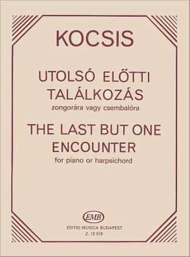 Kocsis, Zoltan: The Last But One Encounter