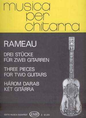 Rameau, Jean-Philippe: Three Pieces for two guitars