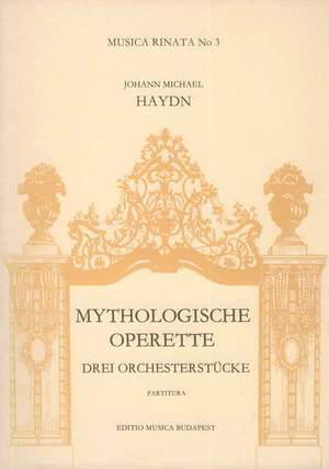 Haydn, Michael: Three Pieces for Orchestra from Mytholog