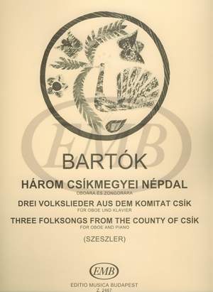 Bartok, Bela: Three Folksongs from the County of Csik