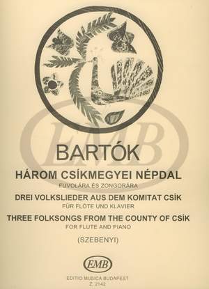 Bartok, Bela: Three Folksongs from the County of Csik