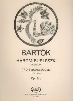 Bartok, Bela: Three Burlesques