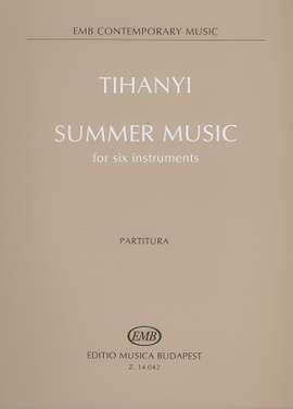 Tihanyi, Laszlo: Summer Music for six instruments