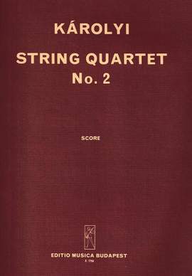 Karolyi, Pal: String Quartet No. 2