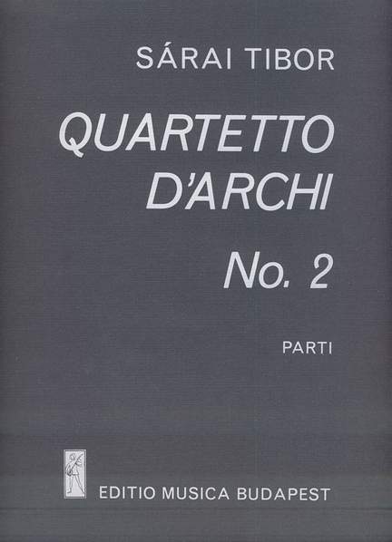 Sarai, Tibor: String Quartet No. 2
