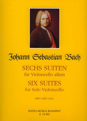 Bach, Johann Sebastian: Six Suites BWV 1007-1012