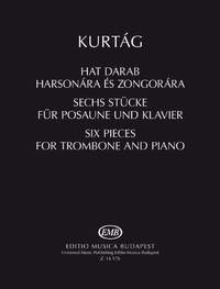 Kurtag, Gyorgy: Six pieces for trombone and piano