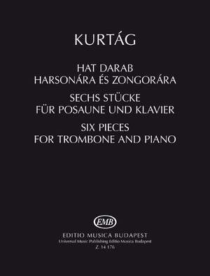 Kurtag, Gyorgy: Six pieces for trombone and piano