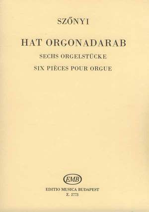 Szonyi, Erzsebet: Six Pieces for Organ