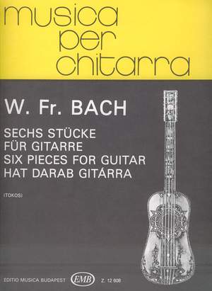 Bach, Wilhelm Friedemann: Six Pieces
