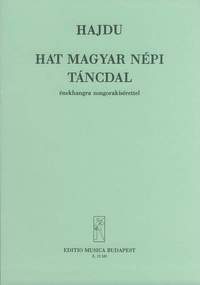 Hajdu, Mihaly: Six Hungarian Folkdance-Song