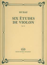 Hubay, Jeno: Six etudes de violon