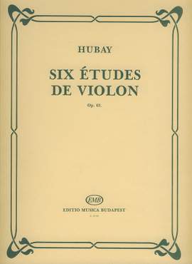 Hubay, Jeno: Six etudes de violon