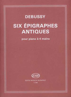 Debussy, Claude: Six epigraphes antiques (piano duet)