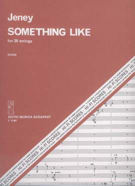 Jeney, Zoltan: Something Like