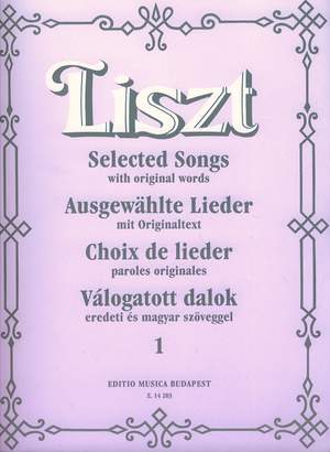 Liszt: Selected Songs Volume 1