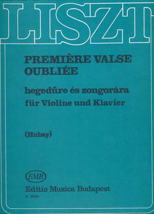 Liszt, Franz: Premicre valse oubliee
