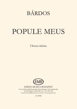 Bardos, Lajos: Popule meus