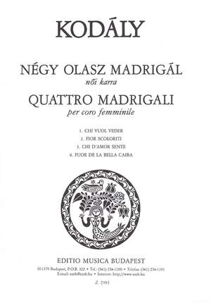 Kodaly, Zoltan: Quattro Madrigali (equal voices)