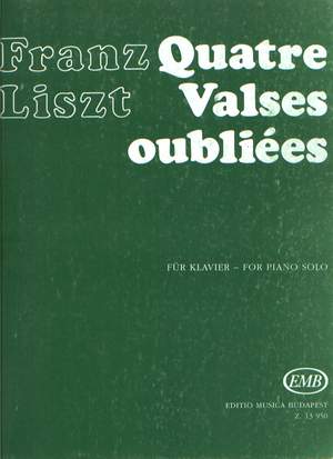 Liszt, Franz: Quatre valses oubliees