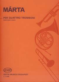 Marta, Istvan: Per quattro tromboni (brass ensemble)