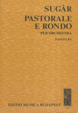 Sugár, Rezsö: Pastorale e rondo