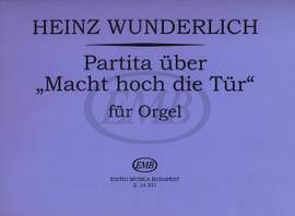 Wunderlich, Heinz: Partita uber "Macht hoch die Tur" fur Or