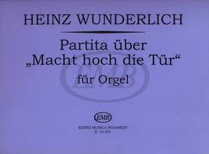 Wunderlich, Heinz: Partita uber "Macht hoch die Tur" fur Or