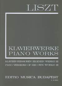 Liszt: Piano Versions of his own Works III (paperback)