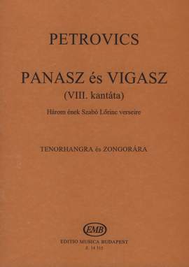 Petrovics, Emil: Panasz es Vigasz (VIII. kantata)